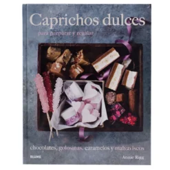 Caprichos dulces para preparar y regalar