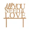 Topper para Tarta All You Need is Love